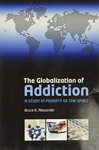 9780199588718: The Globalization of Addiction: A Study in Poverty of the Spirit