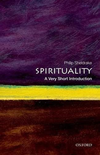 Beispielbild fr Spirituality: a Very Short Introduction zum Verkauf von Better World Books