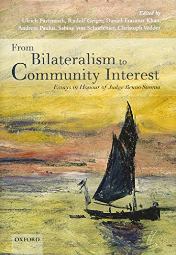 Stock image for From Bilateralism to Community Interest: Essays in Honour of Judge Bruno Simma for sale by Anybook.com