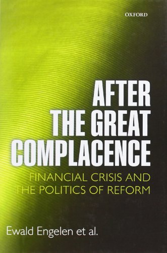 Stock image for After the Great Complacence: Financial Crisis and the Politics of Reform for sale by Reuseabook