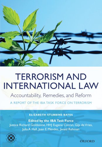 9780199589180: Terrorism and International Law: Accountability, Remedies, and Reform: A Report of the IBA Task Force on Terrorism
