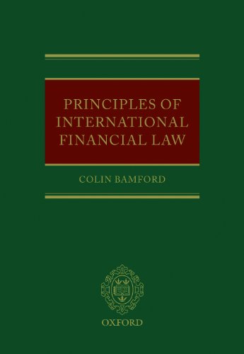 9780199589302: Principles of International Financial Law