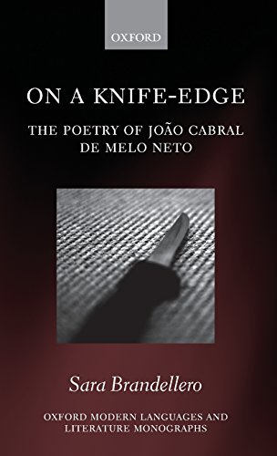 9780199589524: On a Knife-Edge: The Poetry of Joo Cabral de Melo Neto (Oxford Modern Languages and Literature Monographs)