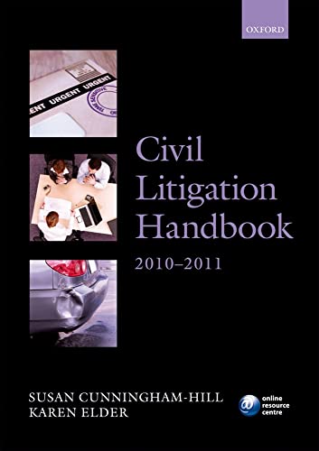 Civil Litigation Handbook 2010-11 (9780199589678) by Cunningham-Hill, Susan; Elder, Karen