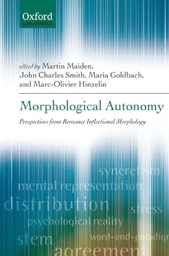 Morphological Autonomy: Perspectives from Romance Inflectional Morphology.