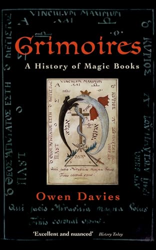 Grimoires: A History of Magic Books - Davies, Owen