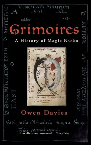 Grimoires : A History of Magic Books - Owen (Department of Humanities Davies