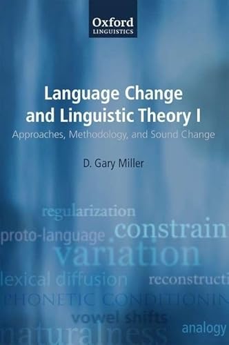 9780199590216: Language Change and Linguistic Theory: Volume I: Approaches, Methodology, and Sound Change, Volume II: Morphological, Syntactic, and Typological Change