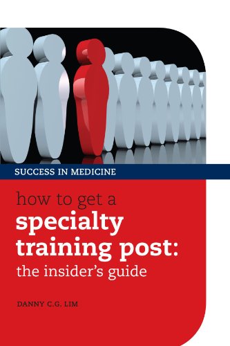 Stock image for How to get a Specialty Training post the insider's guide (Success in Medicine) for sale by WorldofBooks
