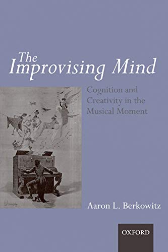 9780199590957: The Improvising Mind: Cognition and Creativity in the Musical Moment