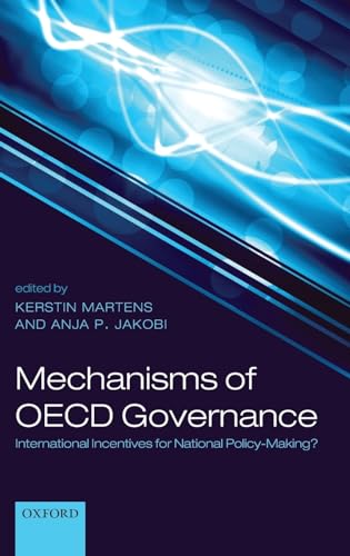 Stock image for Mechanisms of OECD Governance: International Incentives for National Policy-Making? for sale by Anybook.com