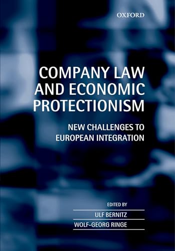 Beispielbild fr Company Law and Economic Protectionism: New Challenges to European Integration. zum Verkauf von Kloof Booksellers & Scientia Verlag