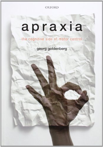 Beispielbild fr Apraxia: The Cognitive side of motor control zum Verkauf von WeBuyBooks