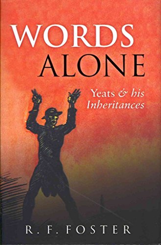 Beispielbild fr Words Alone: Yeats and his Inheritances zum Verkauf von WorldofBooks