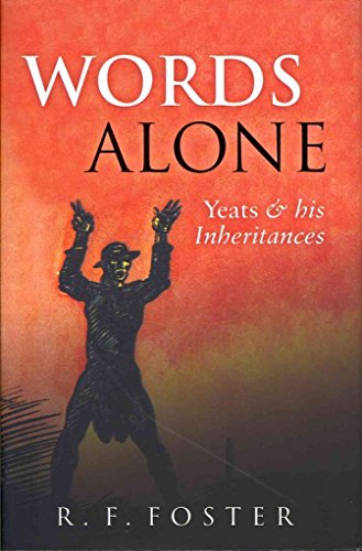 Stock image for Words Alone: Yeats and his Inheritances for sale by WorldofBooks