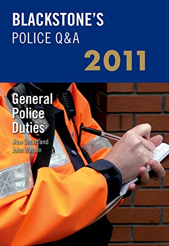 Blackstone's Police Q&A: General Police Duties 2011 (9780199592425) by Smart, Huw; Watson, John