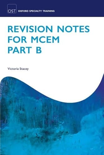 Stock image for Revision Notes for MCEM Part B (Oxford Specialty Training: Revision Texts) for sale by Bahamut Media