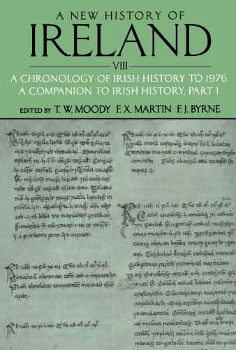 A New History of Ireland, Volume VIII: A Chronology of Irish History to 1976: A Companion to Irish History, Part I (9780199593057) by Moody, T. W.; Martin, F. X.; Byrne, F. J.