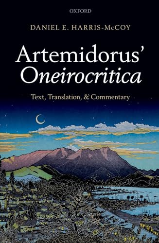 9780199593477: Artemidorus' Oneirocritica: Text, Translation, and Commentary