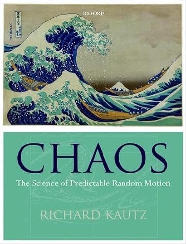 9780199594573: Chaos: The Science of Predictable Random Motion