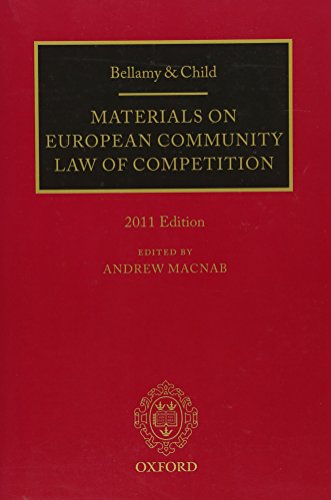 Beispielbild fr Bellamy & Child: Materials on European Community Law of Competition: 2011 Edition (Bellamy and Child: Materials on European Community Law of Competition) zum Verkauf von Buchpark