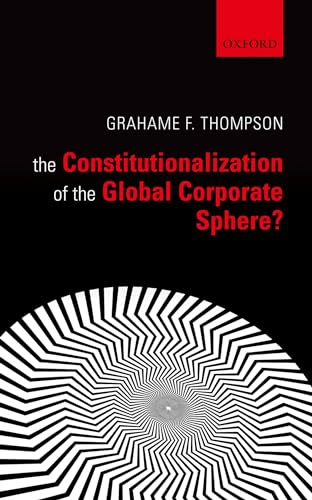 Imagen de archivo de The Constitutionalization Of The Global Corporate Sphere? a la venta por Cambridge Rare Books