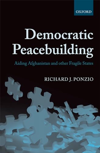 Democratic Peacebuilding: Aiding Afghanistan and Other Fragile States