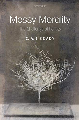 Beispielbild fr Messy Morality (Uehiro Series/Practical Ethics) (Uehiro Practical Ethics) zum Verkauf von A Team Books