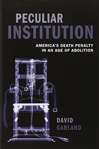 Beispielbild fr Peculiar institution : America's death penalty in an age of abolition. zum Verkauf von Kloof Booksellers & Scientia Verlag