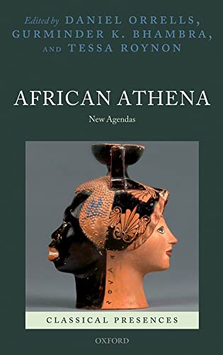 Imagen de archivo de African Athena: New Agendas (ClassicaOrrells, Daniel; Bhambra, Gurmin a la venta por Iridium_Books