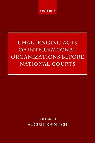 Stock image for Challenging Acts of International Organizations Before National Courts for sale by Anybook.com