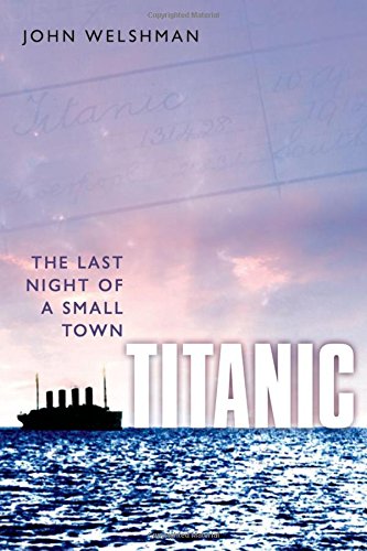Stock image for Titanic: The Last Night of a Small Town for sale by WorldofBooks