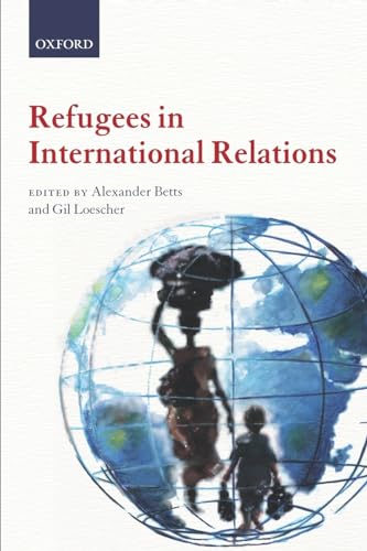 Beispielbild fr Refugees in International Relations zum Verkauf von Prior Books Ltd