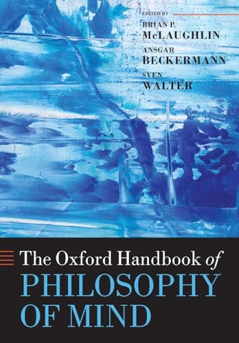 Oxford Handbook of Philosophy of Mind - Ansgar Beckermann