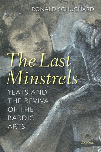 9780199596508: The Last Minstrels: Yeats and the Revival of the Bardic Arts
