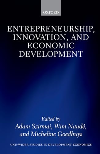 Beispielbild fr Entrepreneurship, Innovation, and Economic Development (WIDER Studies in Development Economics) zum Verkauf von AwesomeBooks