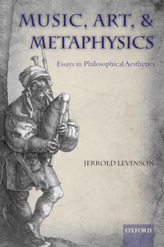 Music, Art, and Metaphysics (9780199596621) by Levinson, Jerrold