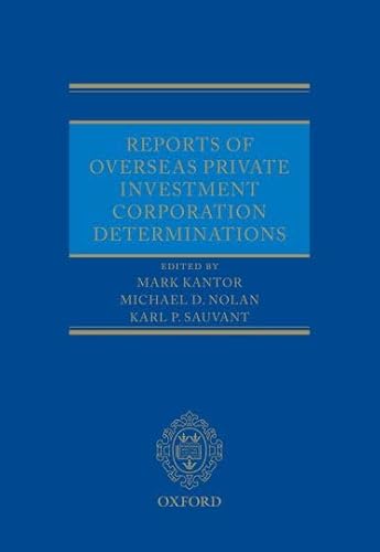 Reports of Overseas Private Investment Corporation Determinations [Complete Two Volume Set]