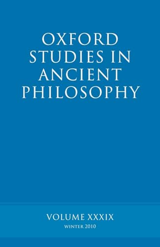 Stock image for Oxford Studies in Ancient Philosophy volume: Volume 39 for sale by Bellwetherbooks