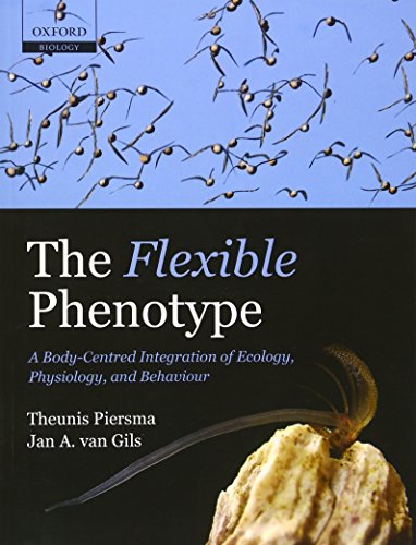 Beispielbild fr The Flexible Phenotype : A Body-Centred Integration of Ecology, Physiology, and Behaviour zum Verkauf von Better World Books Ltd