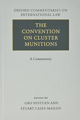 9780199599004: The Convention on Cluster Munitions: A Commentary (Oxford Commentaries on International Law)