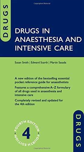 Drugs in Anaesthesia and Intensive Care (9780199599387) by Smith, Susan; Scarth, Edward; Sasada, Martin