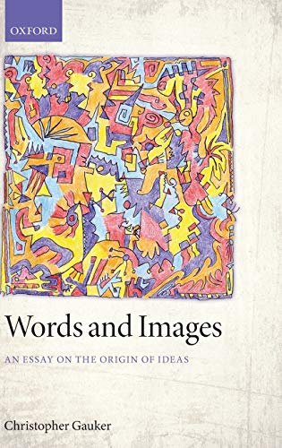 9780199599462: Words and Images: An Essay on the Origin of Ideas