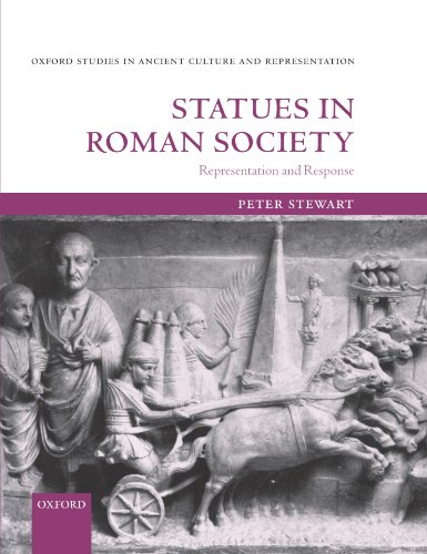 Stock image for Statues in Roman Society: Representation and Response (Oxford Studies in Ancient Culture & Representation) for sale by The Maryland Book Bank