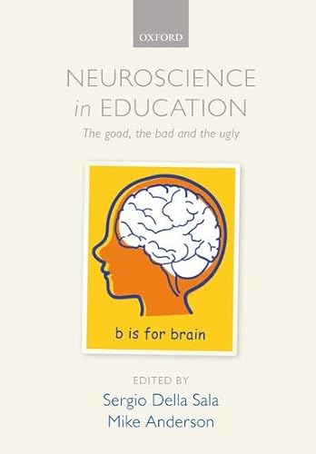 Neuroscience in Education. The good, the bad and the ugly