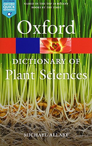 A Dictionary of Plant Sciences (Oxford Quick Reference) (9780199600571) by Allaby, Michael