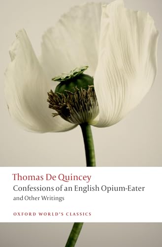 9780199600618: Confessions of an English Opium-Eater and Other Writings (Oxford World's Classics)