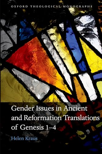 9780199600786: Gender Issues in Ancient and Reformation Translations of Genesis 1-4 (Oxford Theological Monographs)