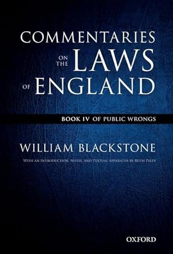 Stock image for The Oxford Edition of Blackstone - Commentaries on the Laws of England. Book IV Of Public Wrongs for sale by Blackwell's