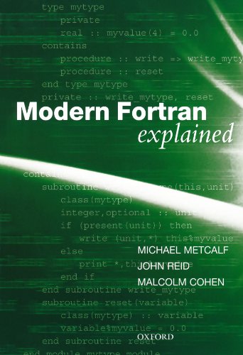 Modern Fortran Explained (Numerical Mathematics and Scientific Computation) (9780199601424) by Metcalf, Michael; Reid, John; Cohen, Malcolm